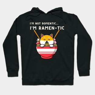 i'm not romantic, i'm ramen-tic - Cute Shiba Inu Dog Eating Ramen Hoodie